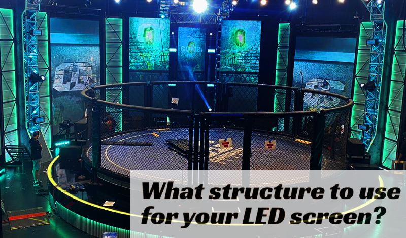 What-structure-to-use-for-your-LED-screen