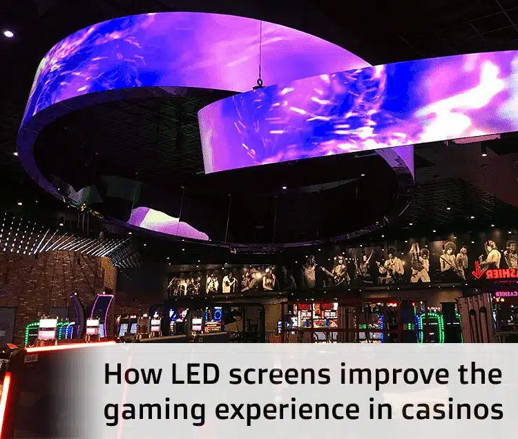 How-LED-screens-improve-the-gaming-experience-in-casinos